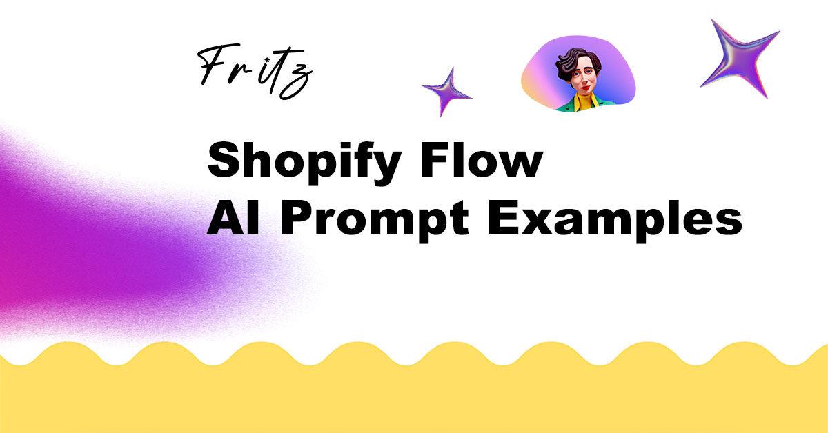 Shopify Flow AI Prompt Examples: Build Automations in Plain English