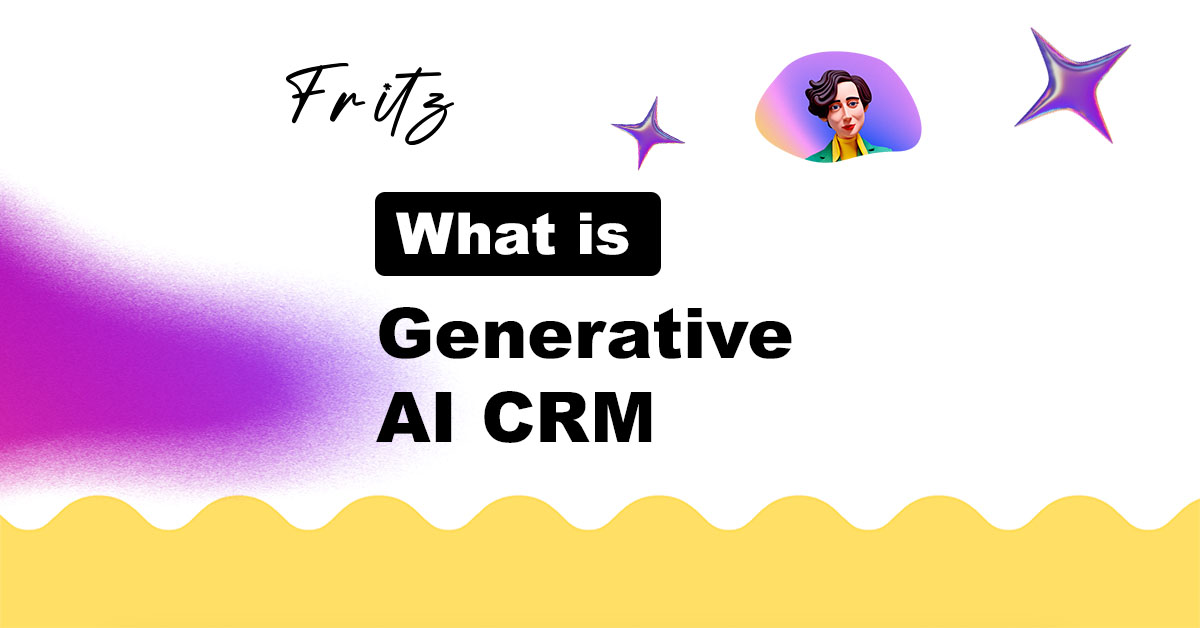 What is a Generative AI CRM? The Easy Guide and an Example from HubSpot